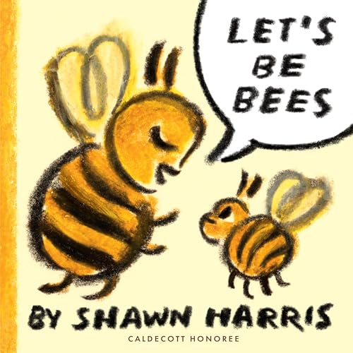 Let's Be Bees / by Harris, Shawn
