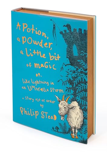 A Potion, A Powder, A Little Bit of Magic : by Stead, Philip Christian