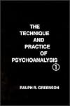 The Technique and Practice of Psychoanalysis Volume I