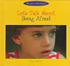 Let's Talk about Being Afraid (Let's Talk Library)
