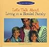 Let's Talk about Living in a Blended Family (Let's Talk Library)