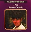 I Am Roman Catholic (Religions of the World)