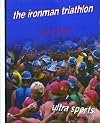 The ironman triathlon