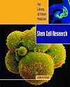 Stem Cell Research (The Library of Future Medicine)