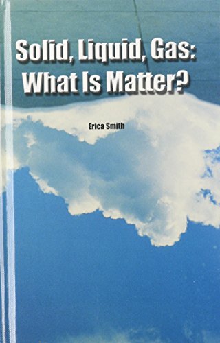 Cover of Solid, Liquid, Gas