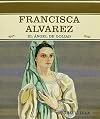 Francisca Alvarez: El Angel de Goliad (Grandes Personajes en la Historia de los Estados Unidos) (Spanish Edition)