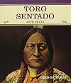 Toro Sentado: Jefe Sioux (Grandes Personajes en la Historia de los Estados Unidos) (Spanish and English Edition)
