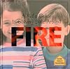 A Kid's Guide to Staying Safe Around Fire (The Kid's Library of Personal Safety)