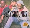 A Kid's Guide to Staying Safe at Playgrounds (The Kid's Library of Personal Safety)