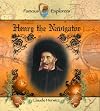 Henry the Navigator (Famous Explorers)