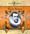 Henry Hudson (Famous Explorers. Set 2)