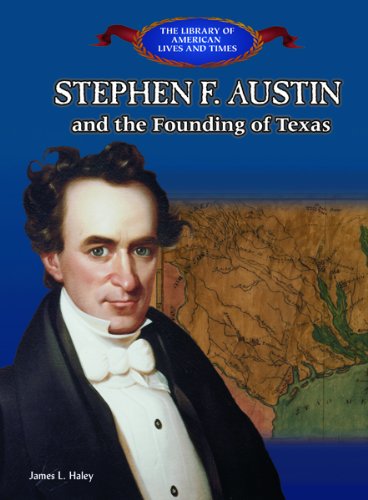Stephen Austin and the Founding of Texas book cover