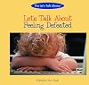 Let's Talk About Feeling Defeated (The Let's Talk About Library)