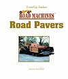 Road Pavers (PowerKids Readers: Road Machines)