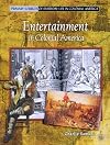 Entertainment in Colonial America (Primary Sources of Everyday Life in Colonial America)