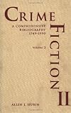 Crime Fiction II: A Comprehensive Bibliography, 1749-1990; A Completely Revised and Updated Edition (Garland Reference Library of the Humanities)