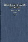 Greek and Latin Authors, 800 B.C.-A.D. 1000: A Biographical Dictionary (Wilson Authors Series)