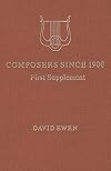 Composers Since 1900: A Biographical and Critical Guide