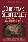 Christian Spirituality: Origins to the Twelfth Century