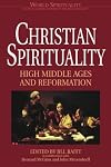 Christian Spirituality: High Middle Ages and Reformation