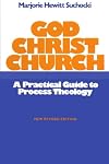God Christ Church: A Practical Guide to Process Theology