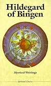 Hildegard Of Bingen: Mystical Writings (Crossroad Spirtual Classics Series)
