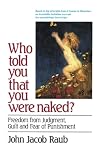 Who Told You That You Were Naked?: Freedom From Judgement, Guilt and Fear of Punishment