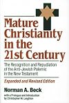 Mature Christianity: The Recognition and Repudiation of the Anti-Jewish Polemic of the New Testament