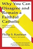 Why You Can Disagree And Remain A Faithful Catholic