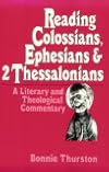Reading Colossians, Ephesians & 2 Thessalonians: A Literary and Theological Commentary