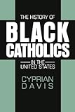 The History Of Black Catholics In The United States