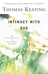 Intimacy With God: An Introduction to Centering Prayer