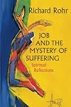 Job and the Mystery of Suffering: Spiritual Reflections