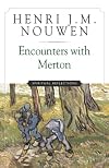 Encounters with Merton: Spiritual Reflection
