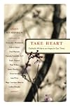 Take Heart: Catholic Writers on Hope in Our Time