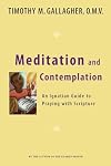Meditation and Contemplation: An Ignatian Guide to Praying with Scripture (Crossroad Book)