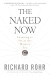 The Naked Now: Learning To See As the Mystics See