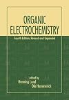Organic Electrochemistry, Fourth Edition,