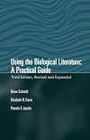 Using the Biological Literature: A Practical Guide. 3rd edition