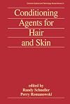 Conditioning Agents for Hair and Skin (Cosmetic Science and Technology)