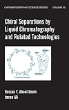 Chiral Separations by Liquid Chromatography and Related Technologies