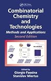 Combinatorial Chemistry and Technologies: Methods and Applications, Second Edition