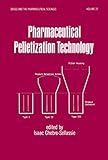 Pharmaceutical Pelletization Technology Drugs And The Pharmaceutical Sciences