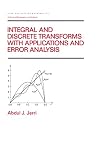 Integral and Discrete Transforms with Applications and Error Analysis
