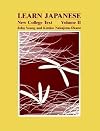 Learn Japanese : New College Text, Volume 2