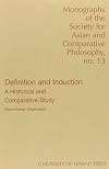 Definition and Induction: A Historical and Comparative Study (Monographs of the Society for Asian and Comparative Philosophy)