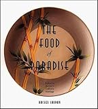 The Food Of Paradise Exploring Hawaiis Culinary Heritage