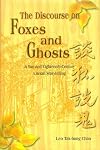 The Discourse on Foxes and Ghosts: Ji Yun and Eighteenth-Century Literati Storytelling