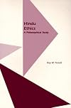 Hindu Ethics: A Philosophical Study (Monographs of the Society for Asian and Comparative Philosophy, 17)