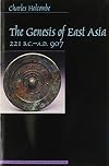Genesis of East Asia, 221 B.C.-A.D. 907
